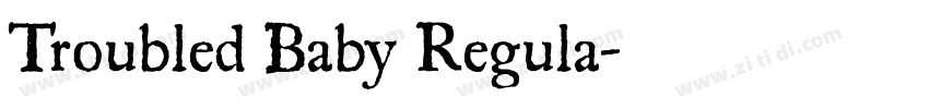 Troubled Baby Regula字体转换